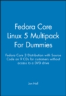 Image for Fedora Core Linux 5 Multipack For Dummies : Fedora Core 3 Distribution with Source Code on 9 CDs for customers without access to a DVD drive