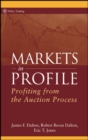 Image for Markets in profile  : profiting from the auction process