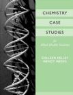 Image for Chemistry Case Studies for Allied Health