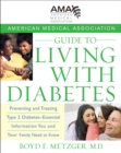 Image for American Medical Association guide to living with diabetes: preventing and treating type 2 diabetes : essential information you and your family need to know
