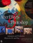 Image for After Effects and Photoshop: animation and production effects for DV and film
