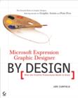 Image for Microsoft Expression Graphic Designer by design  : what the creative professional needs to know