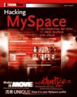 Image for Hacking MySpace  : customizations and mods to make MySpace your space