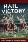 Image for Hail Victory: An Oral History of the Washington Redskins
