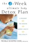 Image for The 4-week ultimate body detox plan: a program for greater energy, health, and vitality