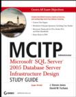 Image for MCITP Administrator : Microsoft SQL Server 2005 Database Server Infrastructure Design Study Guide (Exam 70-443)