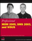 Image for Professional MOM 2005, SMS 2003, and WSUS