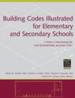 Image for Building codes illustrated for elementary and secondary schools