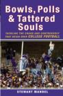 Image for Bowls, Polls, and Tattered Souls : Tackling the Chaos and Controversy that Reign Over College Football