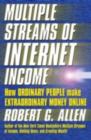 Image for Multiple streams of internet income: how ordinary people make extraordinary money online