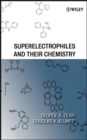 Image for Superelectrophiles and Their Chemistry