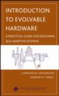 Image for Introduction to evolvable hardware: a practical guide for designing self-adaptive systems