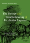 Image for The Biology and Troubleshooting of Facultative Lagoons