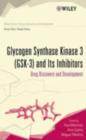 Image for Glycogen synthase kinase 3 (GSK-3) and its inhibitors: drug discovery and development