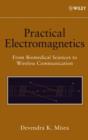 Image for Practical Electromagnetics : From Biomedical Sciences to Wireless Communication