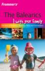Image for Frommer&#39;s the Balearics with Your Family