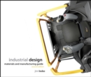 Image for Industrial design  : materials and manufacturing guide