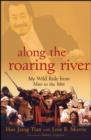 Image for Along the roaring river  : my journey from Mao to the Met