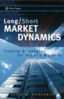 Image for Long/short market dynamics  : trading strategies for today&#39;s markets
