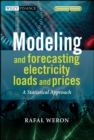 Image for Modeling and forecasting electricity loads and prices  : a statistical approach
