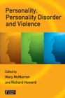 Image for Personality, personality disorder and risk of violence  : an evidence-based approach