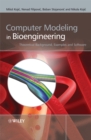 Image for Computer modeling in bioengineering  : theoretical background, examples, and software