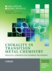 Image for Chirality in transition metal chemistry  : molecules, supramolecular assemblies and materials