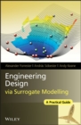 Image for Engineering design via surrogate modelling  : a practical guide