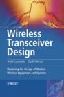 Image for Wireless Transceiver Design : Mastering the Design of Modern Wireless Equipment and Systems