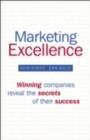 Image for Marketing excellence: winning companies reveal the secrets of their success
