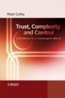 Image for Trust, Complexity and Control