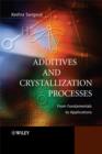 Image for Additives and Crystallization Processes