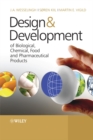 Image for Design &amp; Development of Biological, Chemical, Food and Pharmaceutical Products