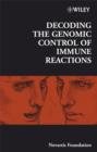 Image for Decoding the Genomic Control of Immune Reactions: Novartis Foundation Symposium, Number 281
