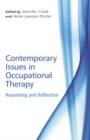 Image for Contemporary issues in occupational therapy  : reasoning and reflection