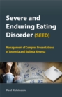 Image for Severe and enduring eating disorder (SEED): management of complex presentations of anorexia and bulimia nervosa