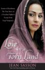 Image for Love in a Torn Land : Joanna of Kurdistan - The True Story of a Freedom Fighter&#39;s Flight from Iraqi Vengeance