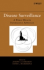 Image for Disease surveillance  : a public health informatics approach