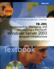 Image for 70-291: Implementing, Managing, and Maintaining a Microsoft Windows Server 2003 Network Infrastructure Package
