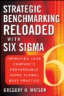 Image for Strategic Benchmarking Reloaded with Six Sigma