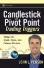 Image for Candlestick and pivot point trading triggers: setups for stock, forex, and futures markets