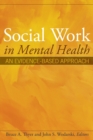 Image for Social work in mental health: an evidence-based approach