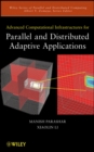 Image for Advanced Computational Infrastructures for Parallel and Distributed Adaptive Applications