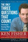 Image for The only three questions that count  : investing by knowing what others don&#39;t