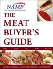 Image for The Meat buyer&#39;s guide: beef, lamb, veal, pork, and poultry