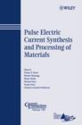 Image for Pulse Electric Current Synthesis and Processing of Materials