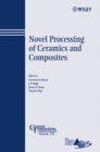 Image for Novel Processing of Ceramics and Composites