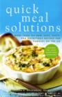 Image for Quick meal solutions: more than 150 new, easy, tasty, and nutritious recipes for families on the go