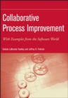 Image for Collaborative Process Improvement : With Examples from the Software World