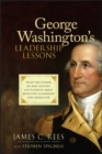 Image for George Washington&#39;s leadership lessons  : what the father of our country can teach us about effective leadership and character